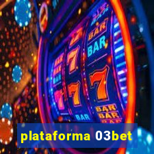 plataforma 03bet